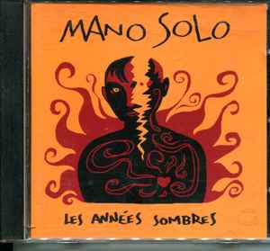 Cd Mano Solo – Les Années Sombres