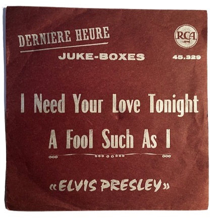 SP Elvis Presley – I Need Your Love Tonight