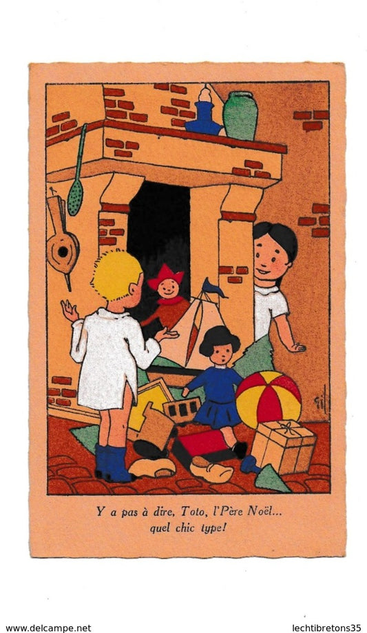 carte postal signé GIL 4231 y a pas à dire toto l'père noël quel chic type cheminée enfants dessin